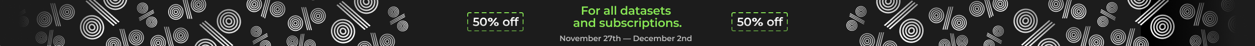 50% off for all datasets and subscriptions